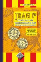 Couverture du livre « Jean Ier comte de Foix, vicomte souverain de Béarn, lieutenant du roi en Languedoc » de Flourac Leon aux éditions Editions Des Regionalismes