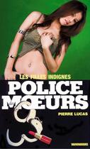 Couverture du livre « Police des moeurs t.42 ; les filles indignes » de Pierre Lucas aux éditions Mount Silver