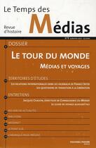 Couverture du livre « Le temps des medias n 8 - le tour du monde - medias et voyages (ouvrage collectif) » de  aux éditions Nouveau Monde