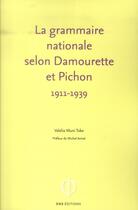 Couverture du livre « La Grammaire nationale selon Damourette et Pichon : l'invention du locuteur » de Valelia Muni Toke aux éditions Ens Lyon