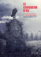 Couverture du livre « Le croqueur d'os et autres histoires » de Maureen Monpertuis aux éditions Editions Thot