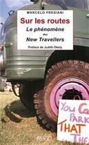 Couverture du livre « Sur les routes ; le phénomène des new travellers » de Marcelo Frediani aux éditions Imago