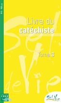 Couverture du livre « Sel de vie - 11/13 ans - catechiste tome 3 » de Service De La Catech aux éditions Crer-bayard