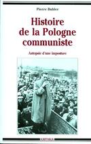 Couverture du livre « Histoire de la Pologne communiste ; autopsie d'une imposture » de Pierre Buhler aux éditions Karthala