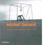 Couverture du livre « Signatures transformation : 2009-1972 » de Michel Gerard aux éditions La Simarre