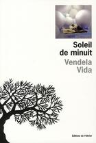 Couverture du livre « Soleil de minuit » de Vendela Vida aux éditions Editions De L'olivier