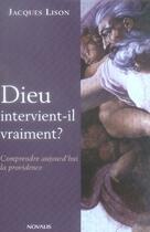 Couverture du livre « Dieu intervient-il vraiment ? comprendre aujourd'hui la providence » de Jacques Lison aux éditions Novalis