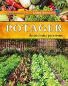 Couverture du livre « LE JARDINIER PARESSEUX : potager du jardinier paresseux » de Larry Hodgson aux éditions Broquet