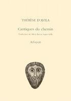 Couverture du livre « Cantiques du chemin » de Sainte Therese D'Avila aux éditions Arfuyen