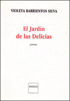 Couverture du livre « El jardín de las delicias » de Barrientos Silva Vio aux éditions Indigo Cote Femmes