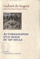 Couverture du livre « Autobiographie d'un moine du XIIe siècle » de Guibert De Nogent aux éditions Paleo