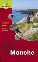 Couverture du livre « Manche - 10 itineraires de randonnee. 11 fiches decouverte » de Baillet/Avoine aux éditions Omniscience