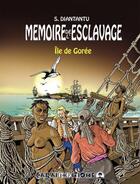 Couverture du livre « Mémoire de l'esclavage t.4 : île de Gorée » de Serge Diantantu aux éditions Caraibeditions