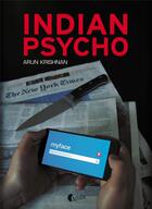 Couverture du livre « Indian psycho » de Arun Krishnan aux éditions Asphalte