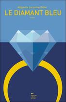 Couverture du livre « Le diamant bleu » de Didier Lacombe aux éditions Mercia Du Lac