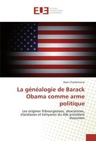 Couverture du livre « La genealogie de barack obama comme arme politique » de Alain Chardonnens aux éditions Editions Universitaires Europeennes