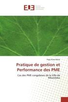 Couverture du livre « Pratique de gestion et performance des pme - cas des pme congolaises de la ville de mbandaka » de Kiwa Wane Papy aux éditions Editions Universitaires Europeennes