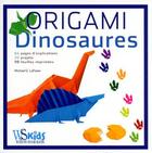 Couverture du livre « Origami ; dinosaures » de Michael G La Fosse aux éditions White Star Kids