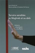 Couverture du livre « Terrains sensibles au Maghreb et au-delà » de Collectif Dauteurs aux éditions Nirvana