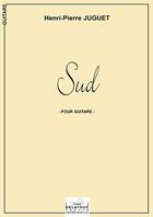 Couverture du livre « Sud pour guitare » de Henri-Pierre Juguet aux éditions Delatour