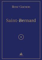 Couverture du livre « Saint Bernard » de Rene Guenon aux éditions Albouraq