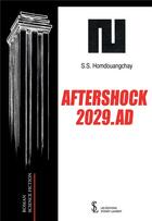 Couverture du livre « Aftershock 2029.ad » de S.S. Homdouangchay aux éditions Sydney Laurent