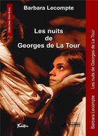 Couverture du livre « Les nuits de Georges de la Tour » de Barbara Lecompte aux éditions Ex Aequo