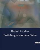 Couverture du livre « Erzahlungen aus dem osten » de Lindau Rudolf aux éditions Culturea