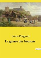 Couverture du livre « La guerre des boutons » de Louis Pergaud aux éditions Culturea