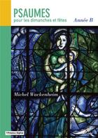 Couverture du livre « Psaumes pour les dimanches et fêtes, année B » de Michel Wackenheim aux éditions Adf Musique