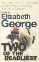 Couverture du livre « TWO OF THE DEADLIEST » de Elizabeth George aux éditions Hodder And Stoughton Ltd