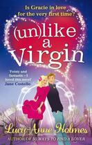 Couverture du livre « Unlike a Virgin » de Holmes Lucy-Anne aux éditions Little Brown Book Group Digital