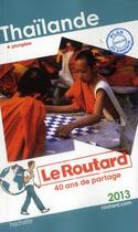 Couverture du livre « Guide Du Routard ; Thaïlande ; Avec Plongées (Edition 2013) » de  aux éditions Hachette Tourisme