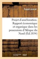 Couverture du livre « Projet d'amelioration. double rapport economique et organique, dans les possessions francaises » de Cappe (Avocat aux éditions Hachette Bnf