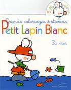 Couverture du livre « Petit Lapin Blanc ; à la mer » de Marie-France Floury et Fabienne Boisnard aux éditions Gautier Languereau