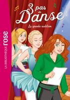 Couverture du livre « 3 pas de danse Tome 9 : la grande audition » de Stephanie Lezziero et Claire Hellemes aux éditions Hachette Jeunesse