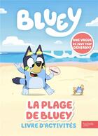 Couverture du livre « Bluey - La plage de Bluey - Livre d'activités : Livre d'activités » de Bbc Studios - Ladybird Books Ltd aux éditions Hachette Jeunesse