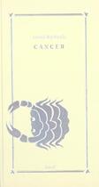 Couverture du livre « Cancer (22 juin-22 juillet), signes du zodiaque » de Andre Barbault aux éditions Seuil