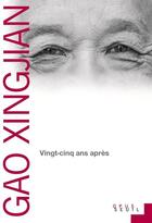 Couverture du livre « Vingt-cinq ans après » de Gao Xingjian aux éditions Seuil