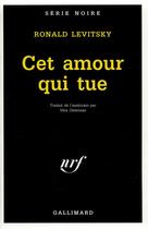 Couverture du livre « Cet amour qui tue » de Ronald Levitsky aux éditions Gallimard