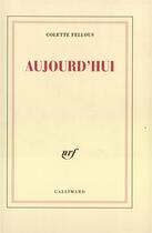 Couverture du livre « Aujourd'hui » de Colette Fellous aux éditions Gallimard