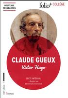 Couverture du livre « Claude Gueux » de Victor Hugo aux éditions Folio