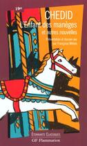 Couverture du livre « L'enfant des maneges et autres nouvelles - - dossier jeu » de Andree Chedid aux éditions Flammarion