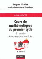 Couverture du livre « Cours de mathématiques du premier cycle - Exercices, indications de solutions, réponses - Tome 1 » de Jacques Dixmier aux éditions Dunod