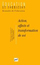 Couverture du livre « Action, affects et transformation de soi » de Jean-Marie Barbier et Olga Galatanu aux éditions Puf