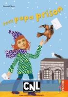 Couverture du livre « Petit papa prison » de Bruno Gibert aux éditions Casterman Jeunesse