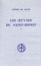 Couverture du livre « Les oeuvres du saint-esprit - tome 1 » de Rupert De Deutz aux éditions Cerf