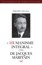 Couverture du livre « Humanisme intégral (1936) de Jacques Maritain » de Philippe Chenaux aux éditions Cerf