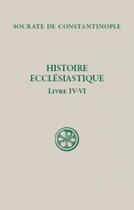 Couverture du livre « Histoire ecclésiastique ; livres 4 à 6 » de Socrate De Constantinople aux éditions Cerf