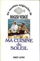 Couverture du livre « Ma cuisine du soleil » de Roger Verge aux éditions Robert Laffont